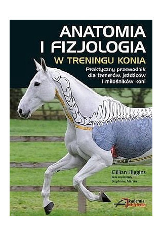 Książka "Anatomia i fizjologia w treningu konia"