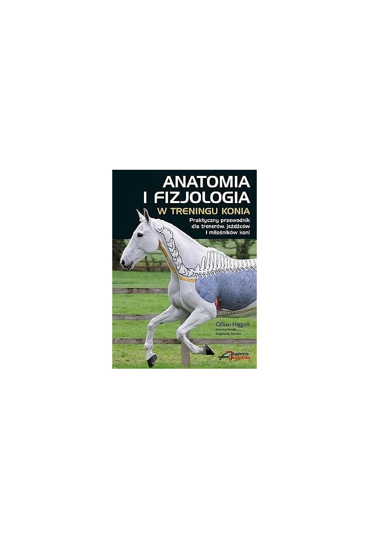 Książka "Anatomia i fizjologia w treningu konia"