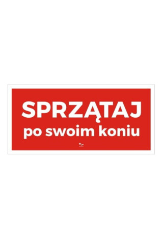 Tabliczka DO STAJNI wzór33 Sprzątaj po swoim koniu