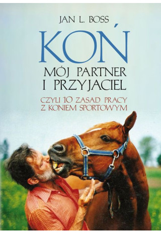 Książka "Koń. Mój przyjaciel i partner"