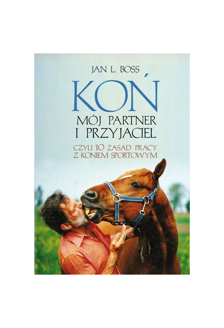 Książka "Koń. Mój przyjaciel i partner"