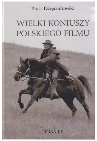 Książka "Wielki koniuszy polskiego filmu"