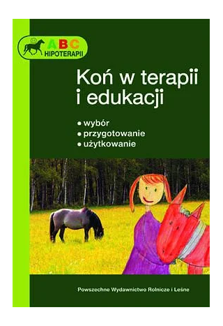 Książka "Koń w terapii i edukacji - abc hippoteriapii"