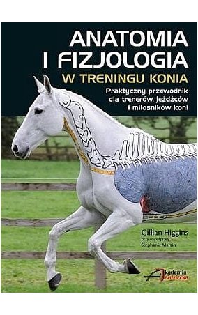 Książka "Anatomia i fizjologia w treningu konia"